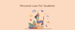 Personal Loan For Students