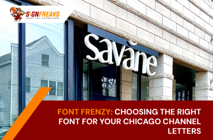 Font Frenzy: Choosing the Right Font for Your Chicago Channel Letters